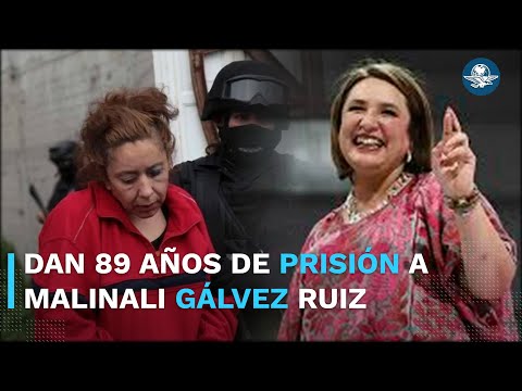 Hermana de Xóchitl Gálvez es sentenciada a 89 años de prisión por secuestro