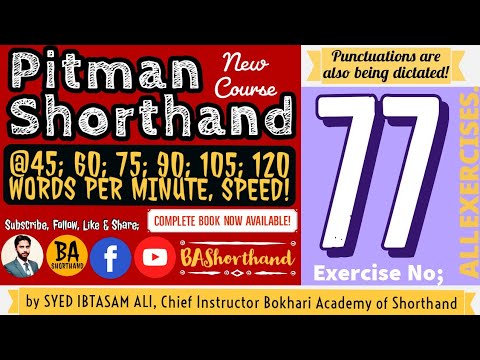 Ex#77 | Pitman Shorthand (New Course) [New Era] | Dictation @60WPM | BA Shorthand [SYED IBTASAM ALI]