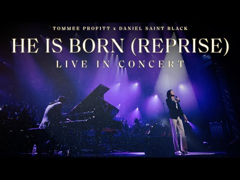 He Is Born (Reprise) [LIVE] - Tommee Profitt feat. Daniel Saint Black