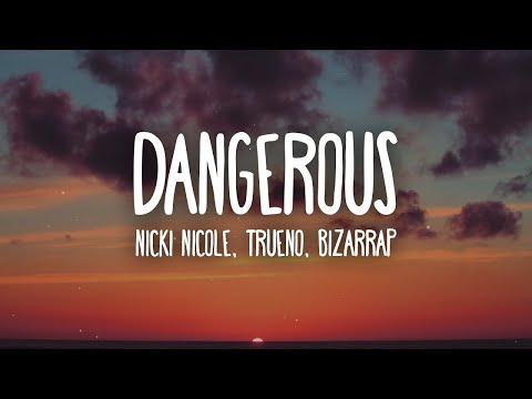 [1 HOUR] Nicki Nicole, Trueno, Bizarrap   Dangerous Letra Lyrics