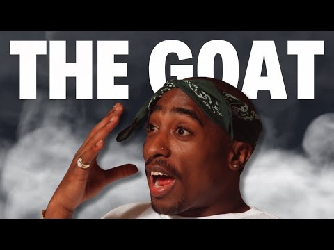 WHY IS TUPAC THE GOAT?