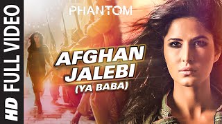 Afghan Jalebi (Ya Baba) FULL VIDEO Song | Phantom | Saif Ali Khan Katrina Kaif Pritam Asrar T-Series