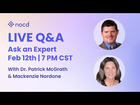 Ask an Expert Live OCD Q&A with Dr. Patrick McGrath and Guest Mackenzie Nordone