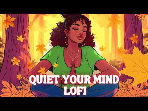 Lofi Music For Stress Relief & Meditation ~ Autumn Lofi  [rnb, neo soul, hiphop]