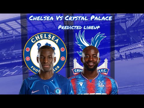 LAVIA AND JAMES OUT! FELIX FIRST START? | CHELSEA VS CRYSTAL PALACE PREDICTED LINEUP