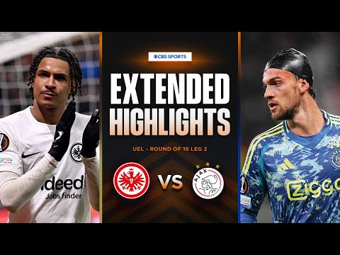 Eintracht Frankfurt vs. Ajax: Extended Highlights | UEL Round of 16 Leg 2 | CBS Sports Golazo