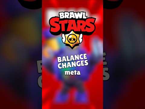 New BUFFS and NERFS in Brawlstars!