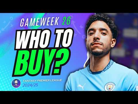 BEST FPL GW26 PLAYERS TO BUY 🔥 |  Fantasy Premier League 24/25