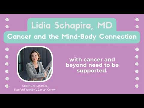 Cancer and the Mind-Body Connection: A Talk with Lidia Schapira, MD