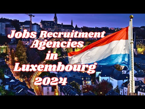 Top Recruitment Agencies in Luxembourg for Job Seekers | Visa X Paradise