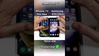 Samsung S23 Ultra vs iPhone 13 Pro Max Speed Test ⚡📱 | Which One’s Faster?#shorts #viralvideo