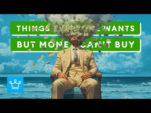 15 Things Everyone Wants But Money Can’t Buy