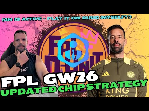 MY UPDATED CHIP STRATEGY | FPL GW26 | AM Active - Ruud not to? | Fantasy Premier League Tips 2024/25