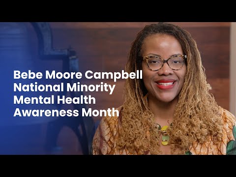 Welcome to Bebe Moore Campbell National Minority Mental Health Awareness Month