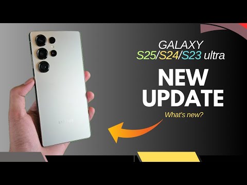 Samsung Update ALERT! S25/S24/S23: You NEED To See This!