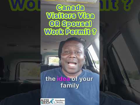 Canada Visitors Visa OR Spousal Work Permit For Family Of A Student in Canada. #canadavisitorsvisa