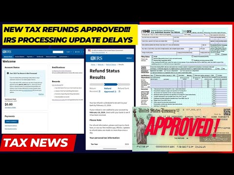 2024 IRS TAX REFUND UPDATE - New Refunds Approved, Tax Return Delays, Transcript Updates, ID Verify