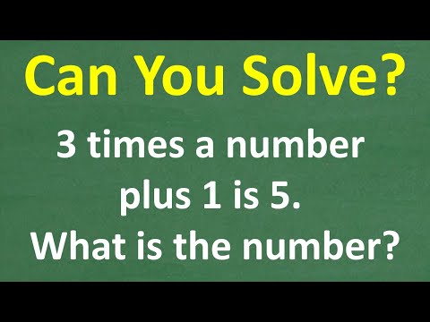 Can you solve? 3 times a number plus 1 is 5 – what is the number? BASIC ALGEBRA!