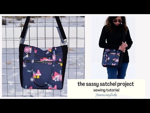 sew a functional satchel -the sassy satchel sewing project