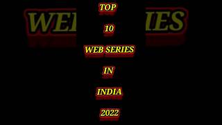 TOP 10 WEB SERIES 2022 IN HINDI #shorts #imdb #webseries #top10webseries  #respect #viral