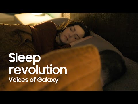 Voices of Galaxy: Sleep Revolution | Samsung